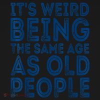 Its Weird Being The Same Age As Old People Retro Sarcastic Baby Bodysuit thumb 2