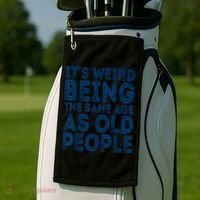 Its Weird Being The Same Age As Old People Retro Sarcastic Golf Towel thumb 2