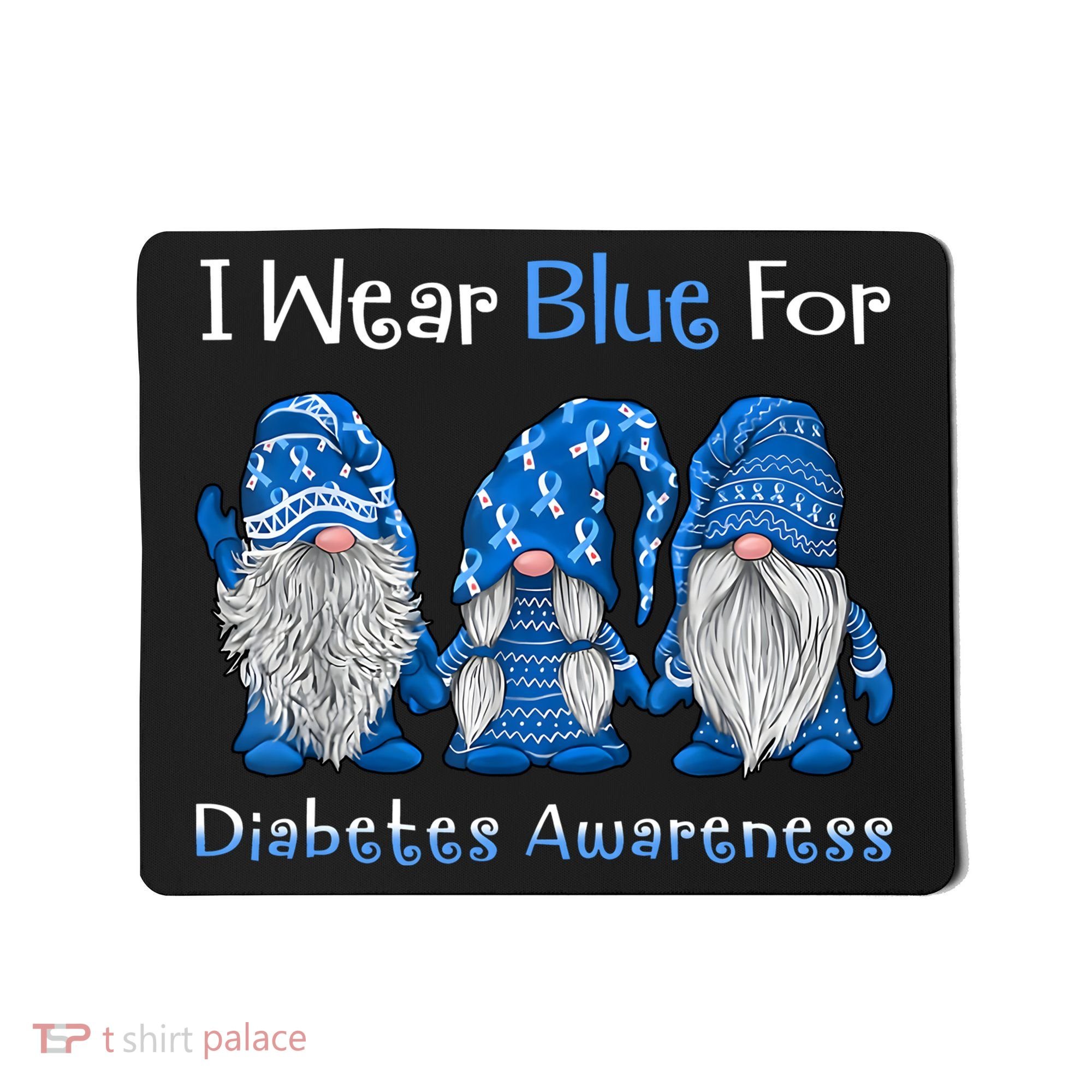 I Wear Blue For Diabetes Awareness Gnomes Blue Mousepad