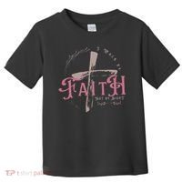 I Walk By Faith Not By Sight 2 Corinthians 57 Christian Toddler T-Shirt thumb 0