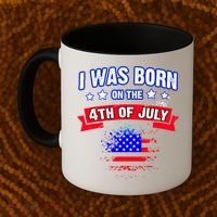 I Was Born On The 4th Of July Gift Coffee Mug thumb 2