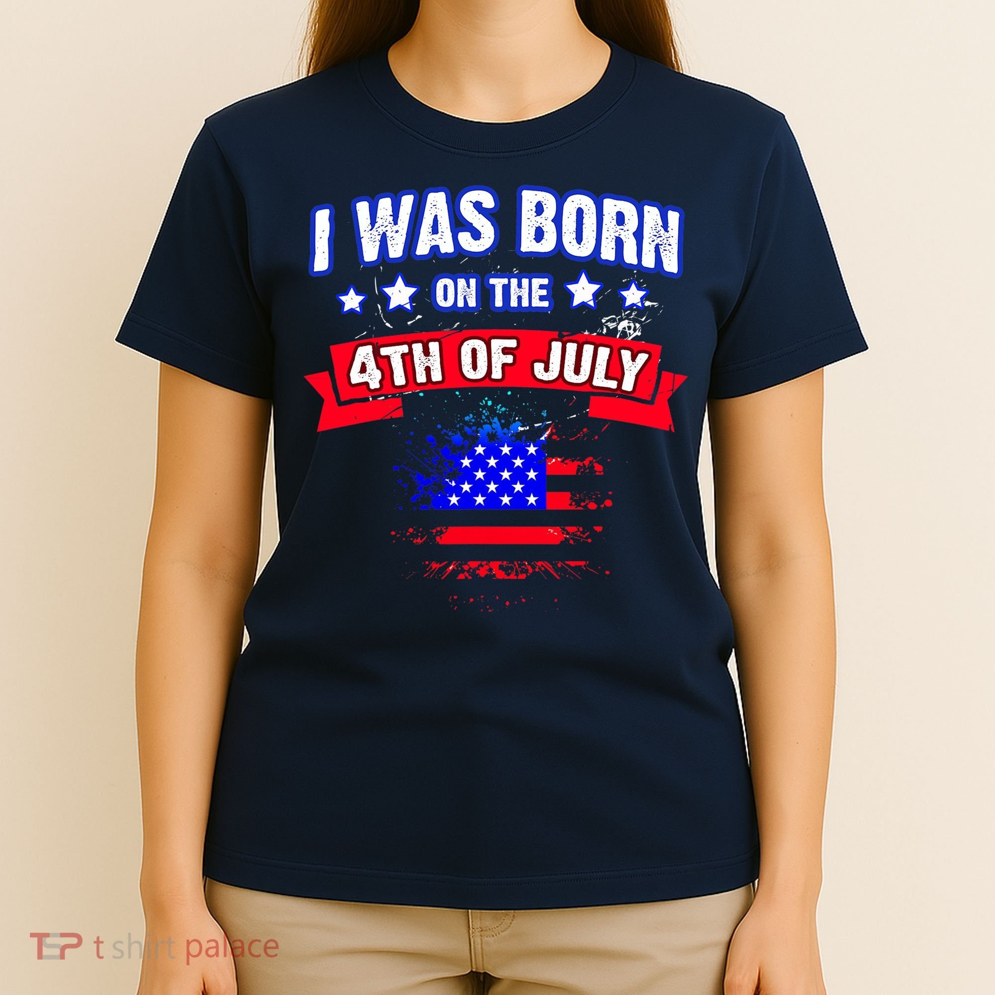 I Was Born On The 4th Of July Gift T-Shirt