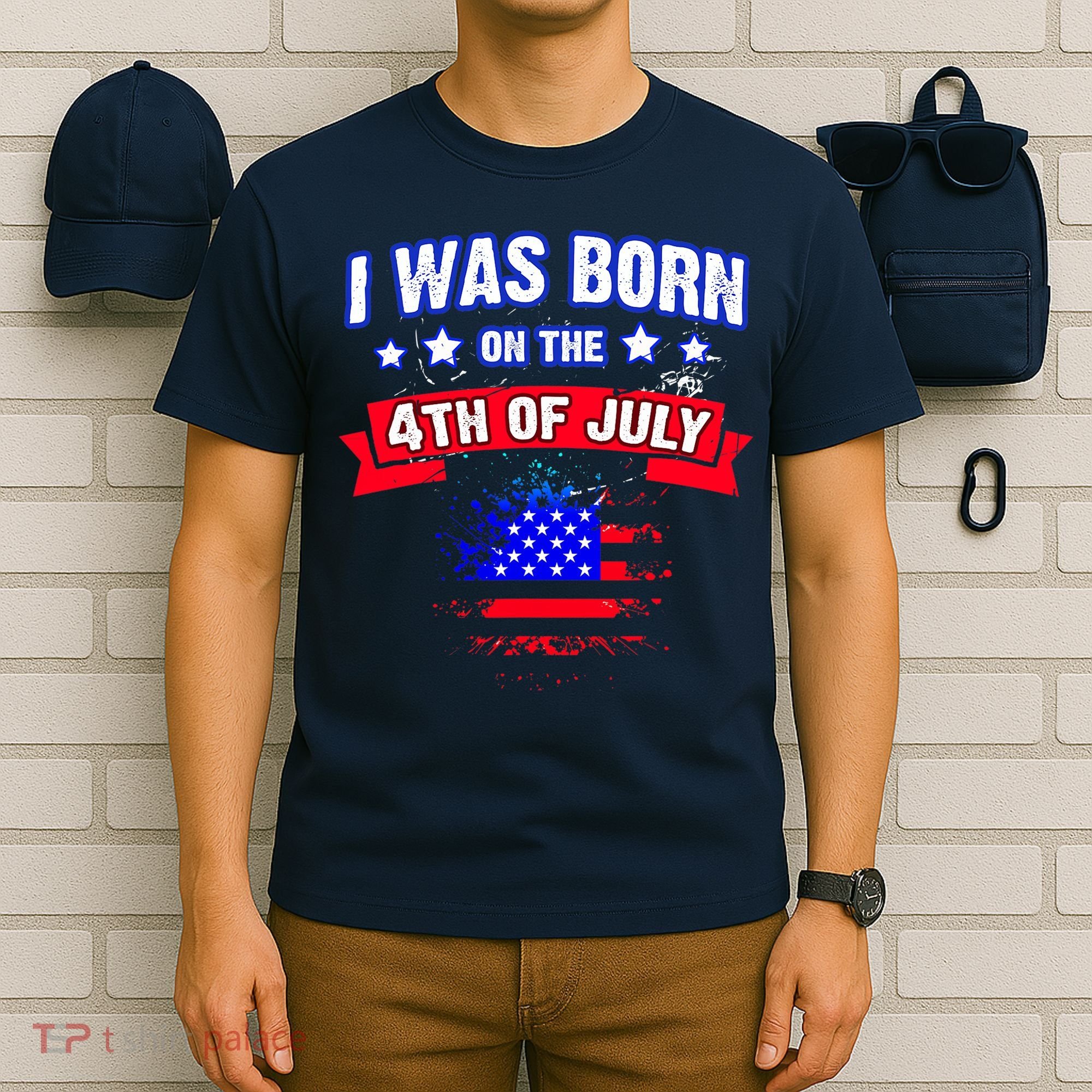 I Was Born On The 4th Of July Gift T-Shirt