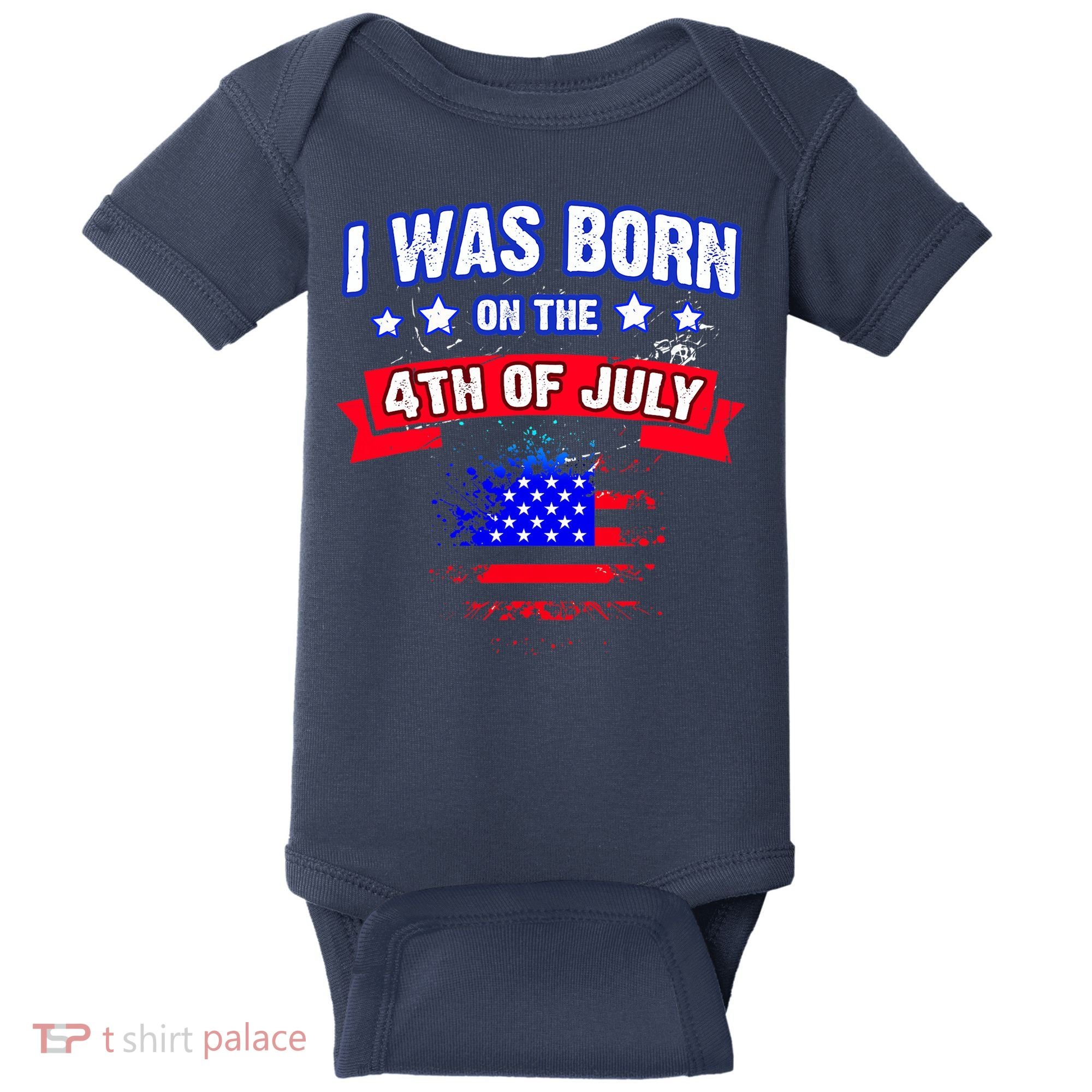 I Was Born On The 4th Of July Gift Baby Bodysuit
