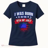 I Was Born On The 4th Of July Gift Women's T-Shirt thumb 0