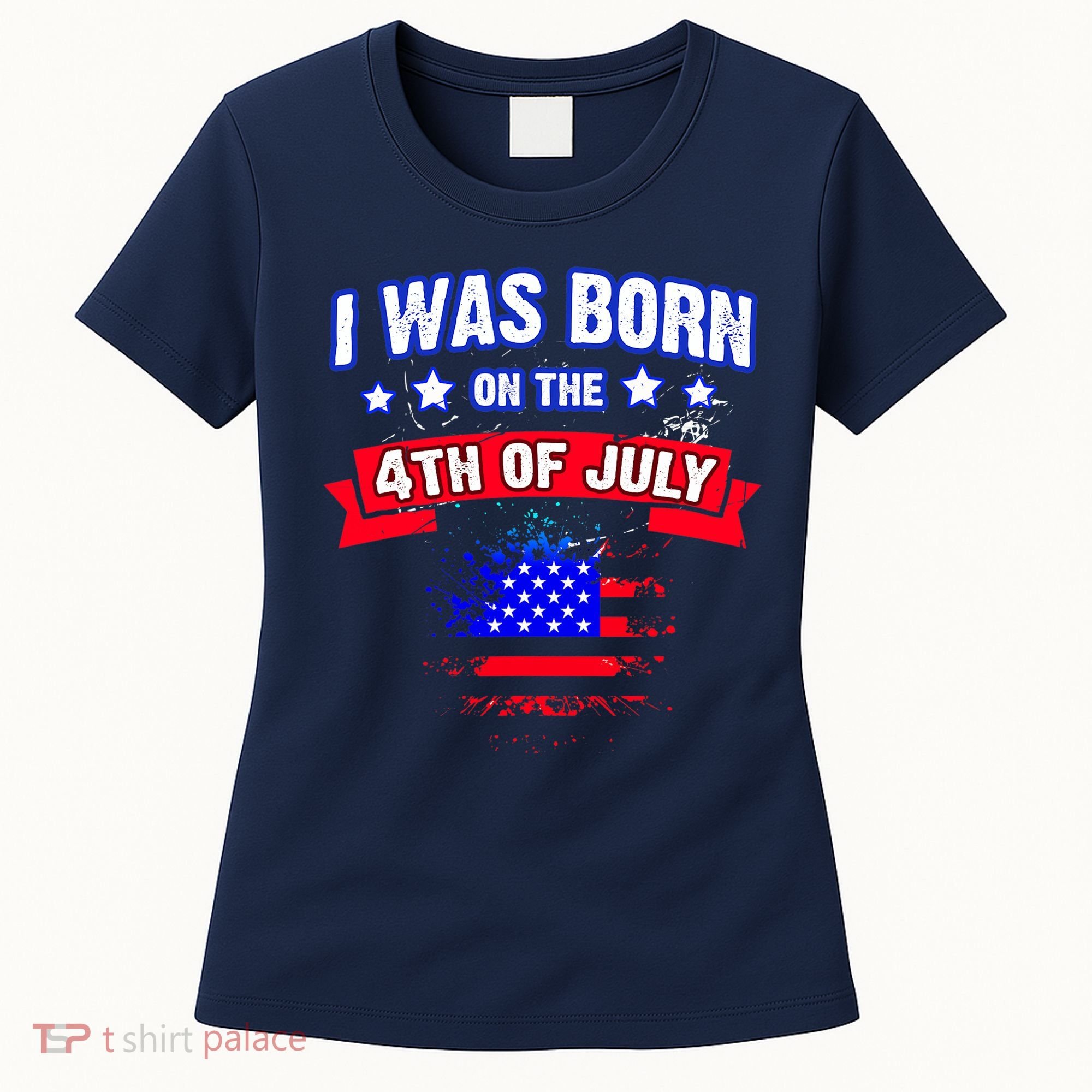 I Was Born On The 4th Of July Gift Women's T-Shirt