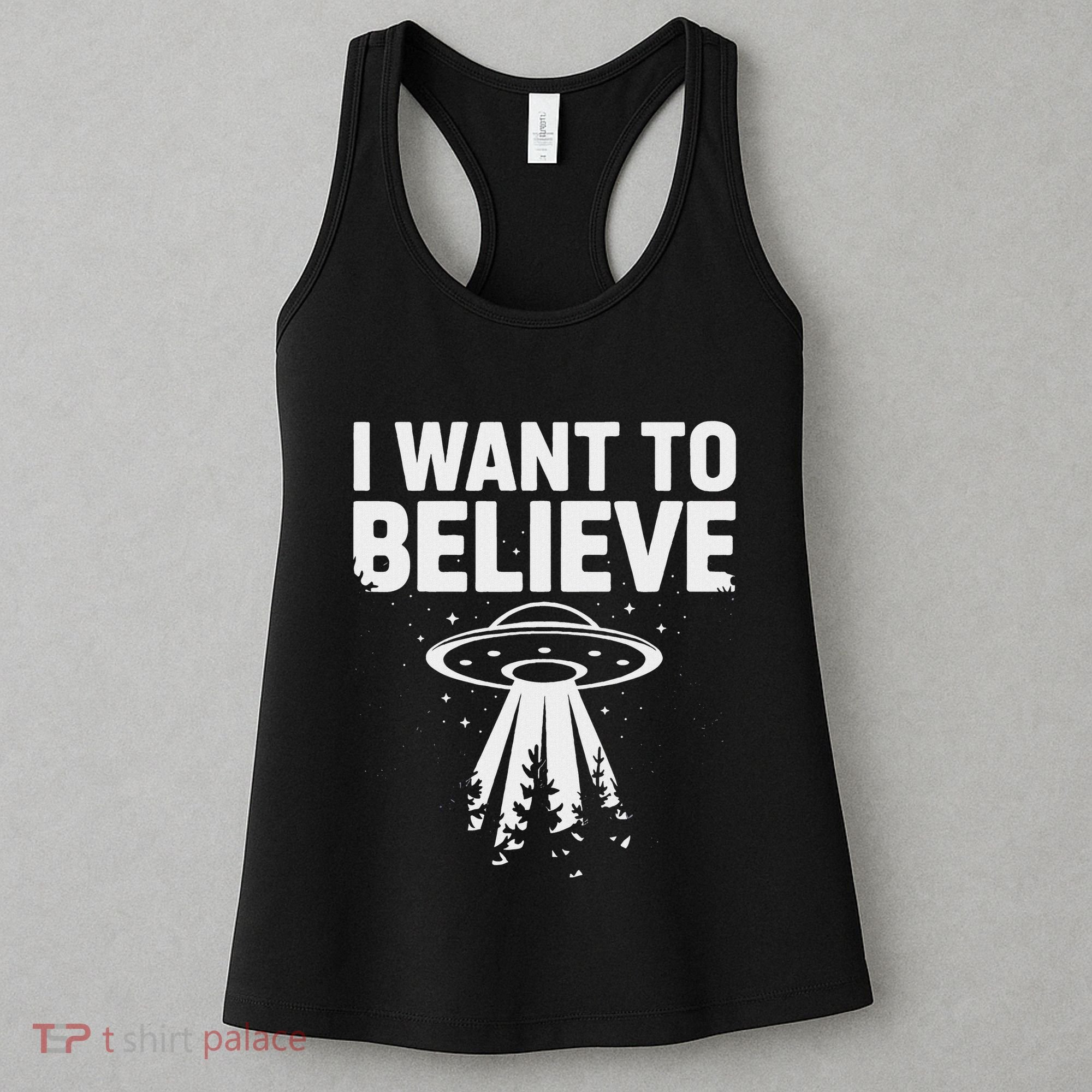 I Want Believe Ufo Alien Spaceship Extraterrestrial Women's Tank Top
