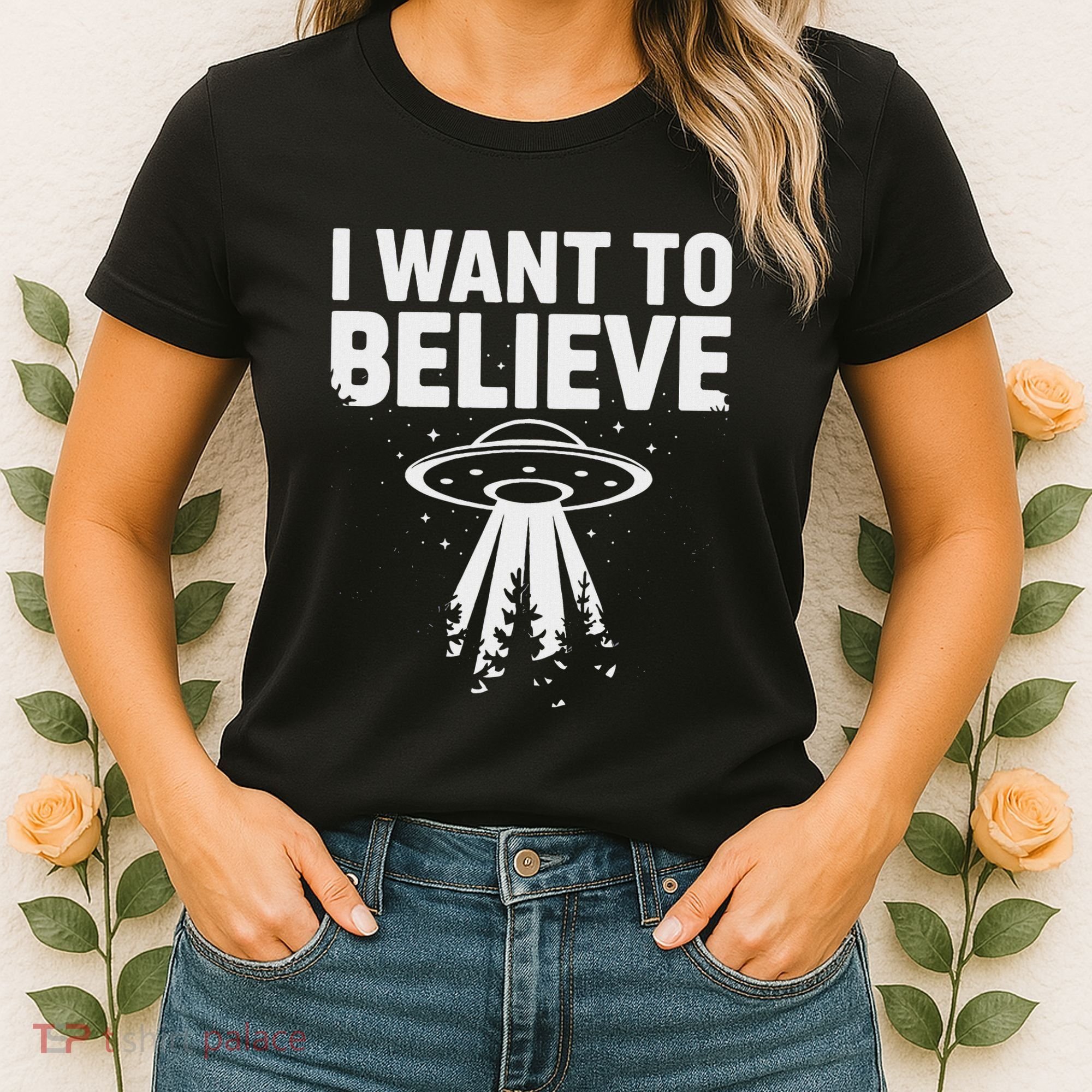 I Want Believe Ufo Alien Spaceship Extraterrestrial Women's T-Shirt
