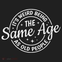 Its Weird Being The Same Age As Old People Retro Sarcastic Women's Sweatshirt thumb 2