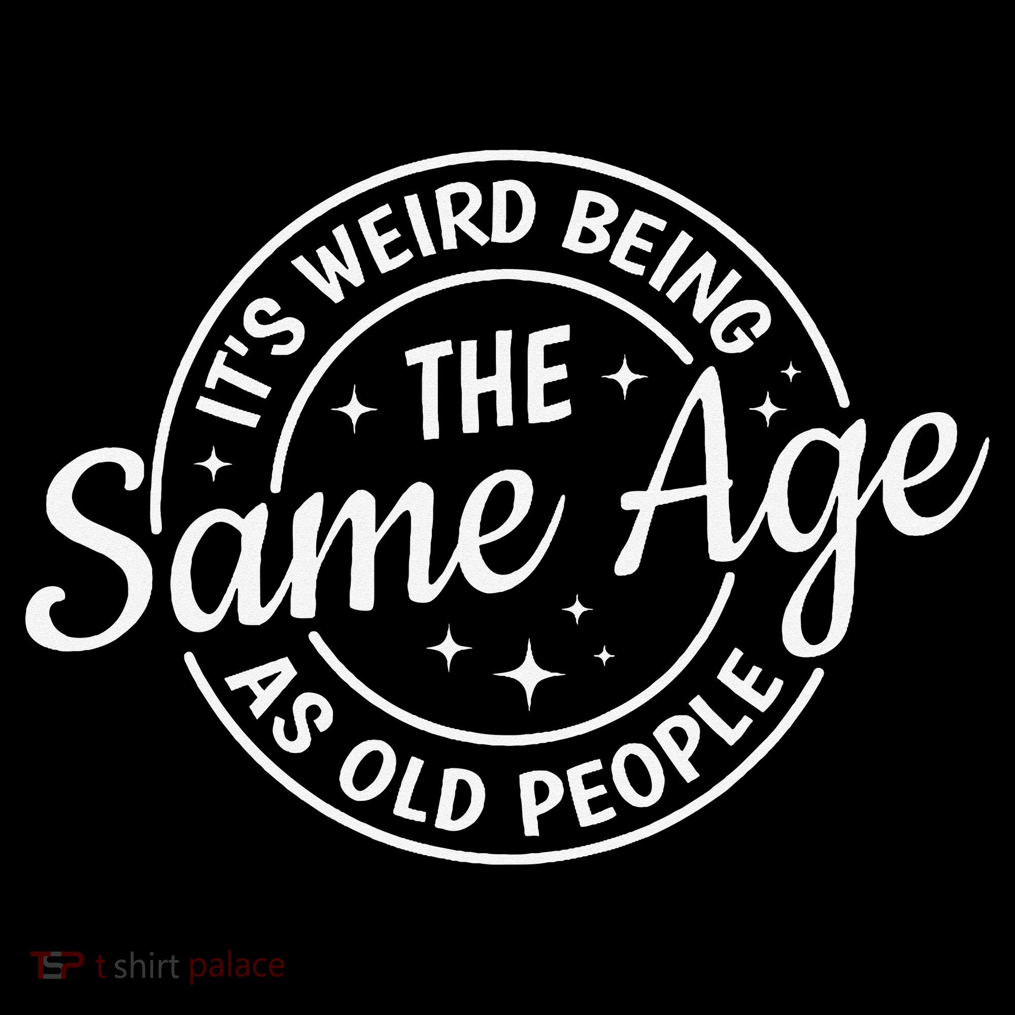 Its Weird Being The Same Age As Old People Retro Sarcastic Women's Hoodie