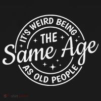 Its Weird Being The Same Age As Old People Retro Sarcastic Toddler T-Shirt thumb 4
