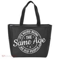 Its Weird Being The Same Age As Old People Retro Sarcastic Tote Bag thumb 0