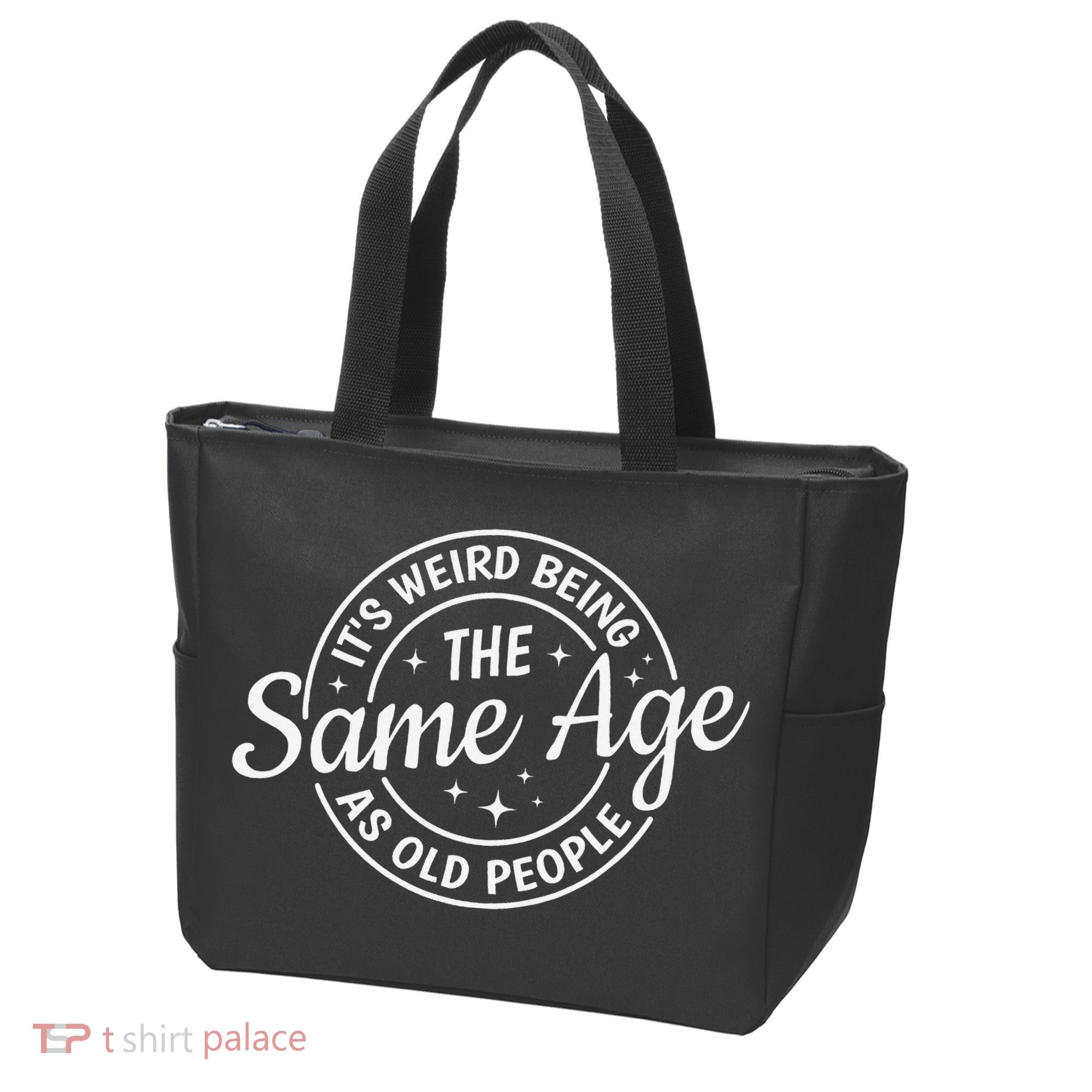 Its Weird Being The Same Age As Old People Retro Sarcastic Tote Bag
