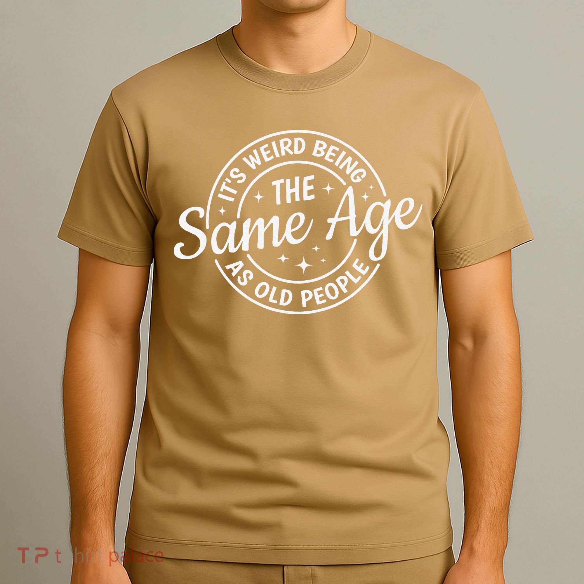 Its Weird Being The Same Age As Old People Retro Sarcastic T-Shirt