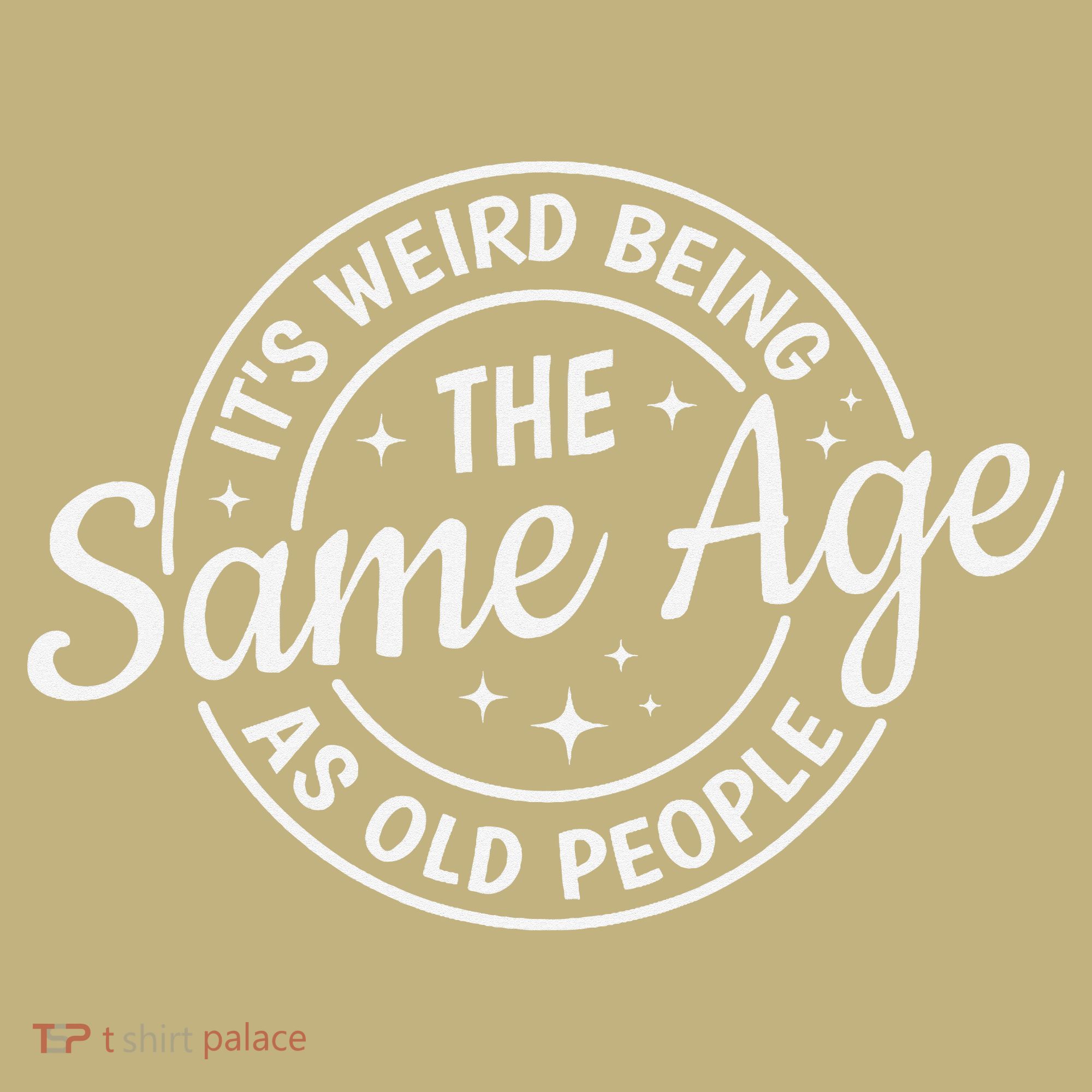 Its Weird Being The Same Age As Old People Retro Sarcastic Kids T-Shirt