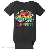 It's Weird Being The Same Age As Old People Sarcastic Retro Baby Bodysuit thumb 0
