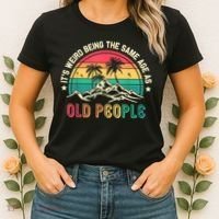 It's Weird Being The Same Age As Old People Sarcastic Retro Women's T-Shirt thumb 2