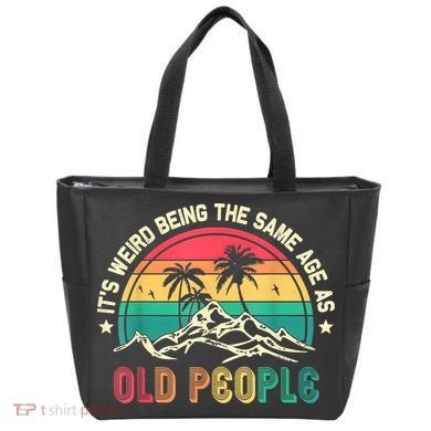 It's Weird Being The Same Age As Old People Sarcastic Retro Tote Bag