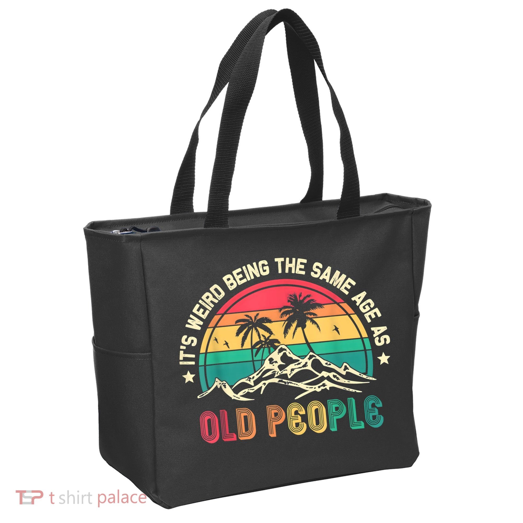 It's Weird Being The Same Age As Old People Sarcastic Retro Tote Bag