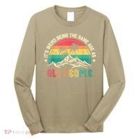 It's Weird Being The Same Age As Old People Sarcastic Retro Long Sleeve Shirt thumb 0