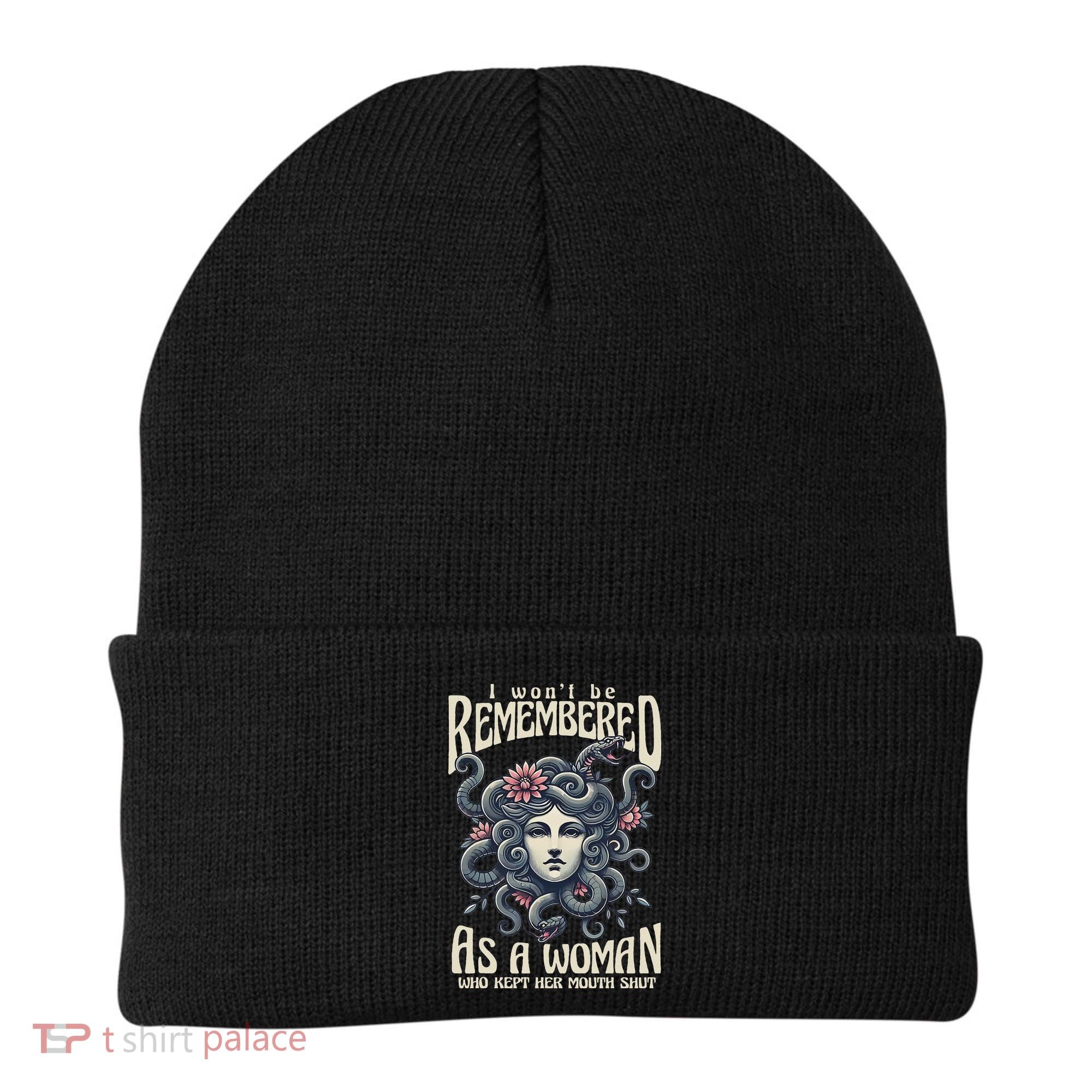 I WonT Be Remembered As A Woman Who Kept Her Mouth Shut Beanie