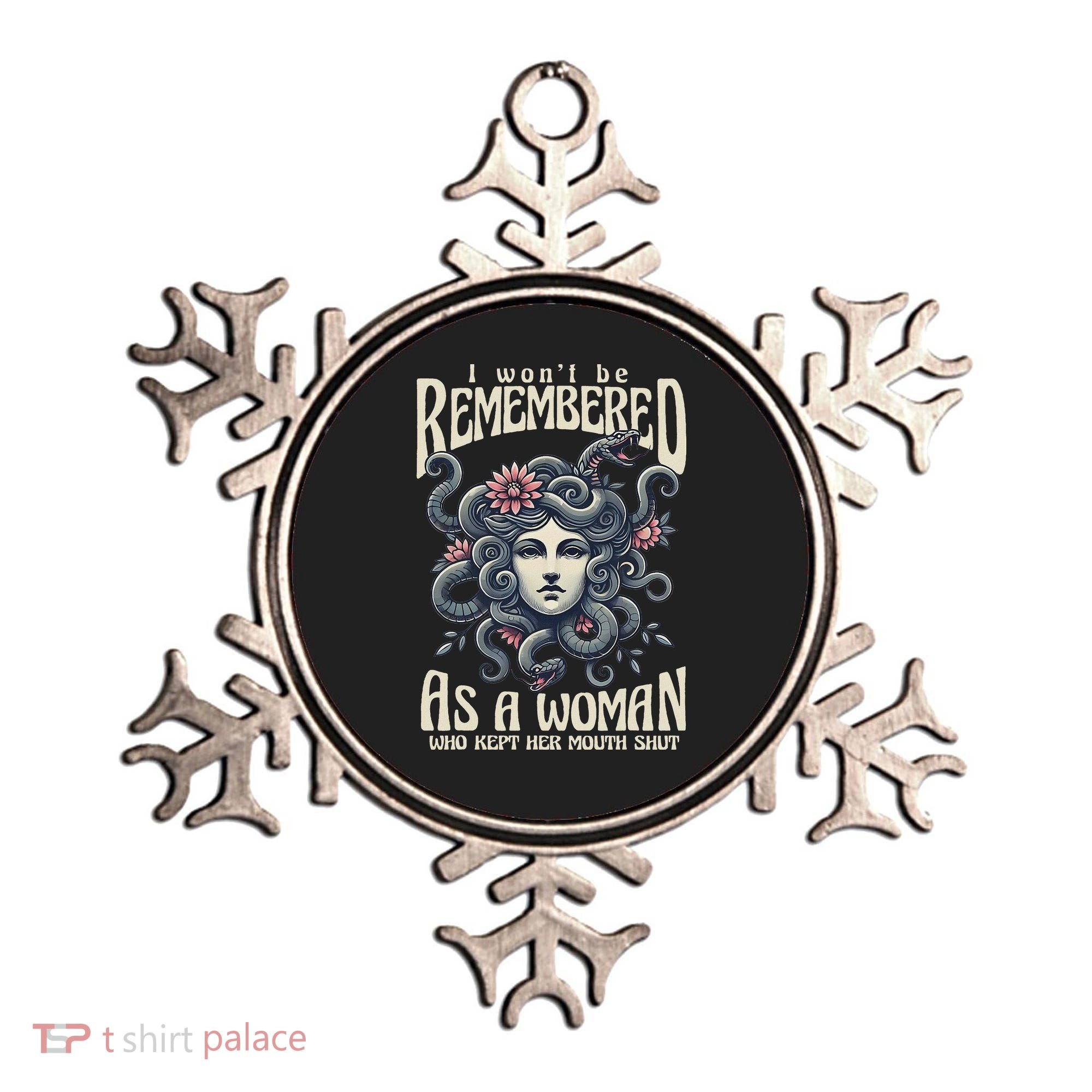 I WonT Be Remembered As A Woman Who Kept Her Mouth Shut Ornament