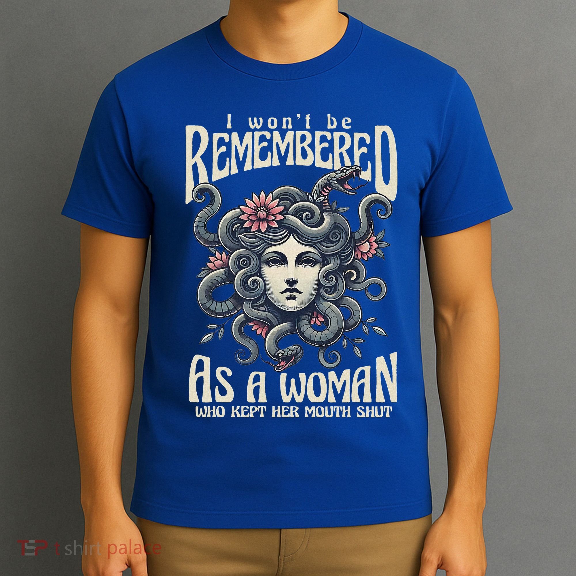 I WonT Be Remembered As A Woman Who Kept Her Mouth Shut T-Shirt