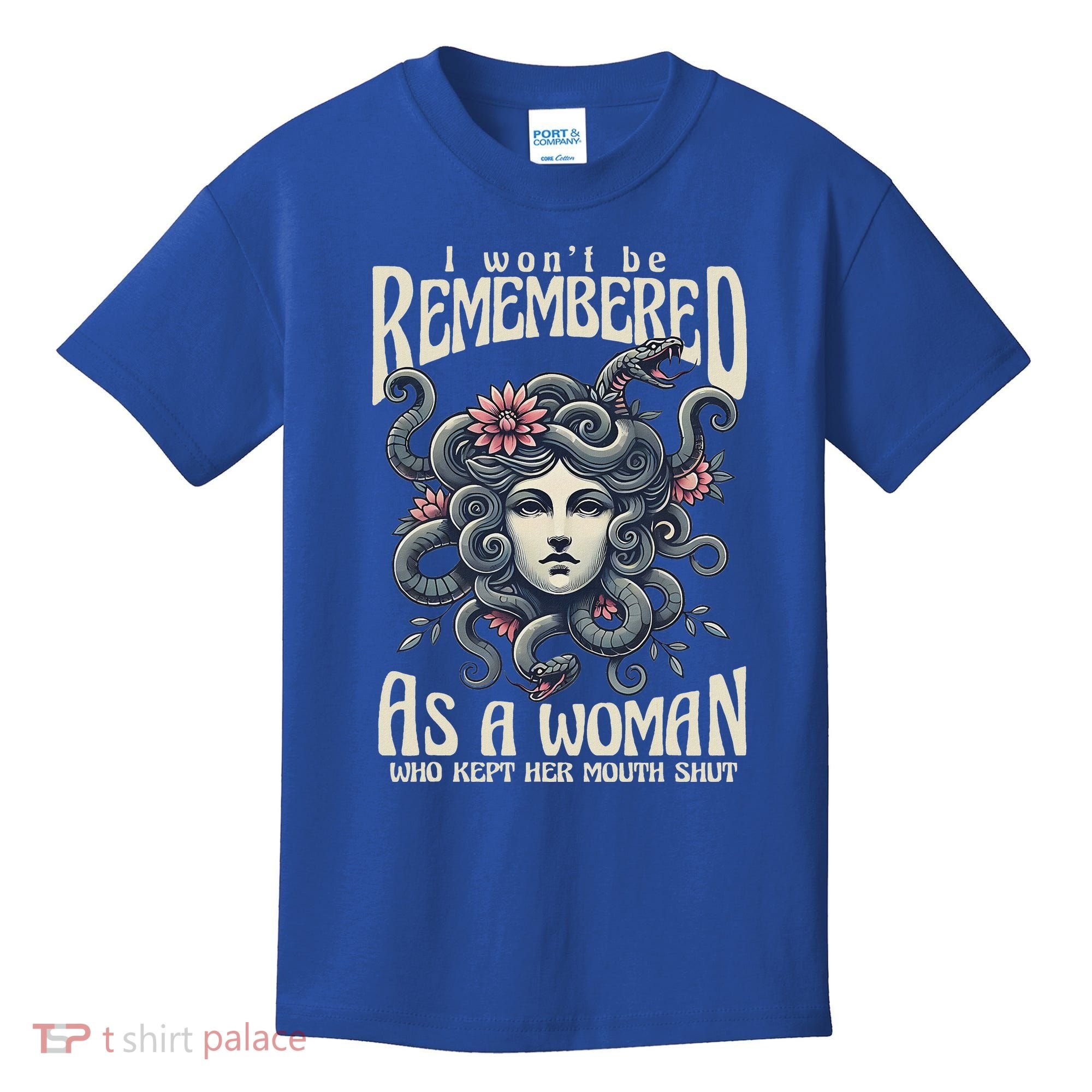 I WonT Be Remembered As A Woman Who Kept Her Mouth Shut Kids T-Shirt