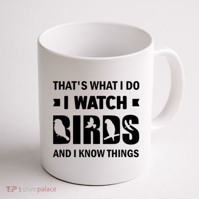 I Watch Birds And I Know Things Pet Bird Coffee Mug back