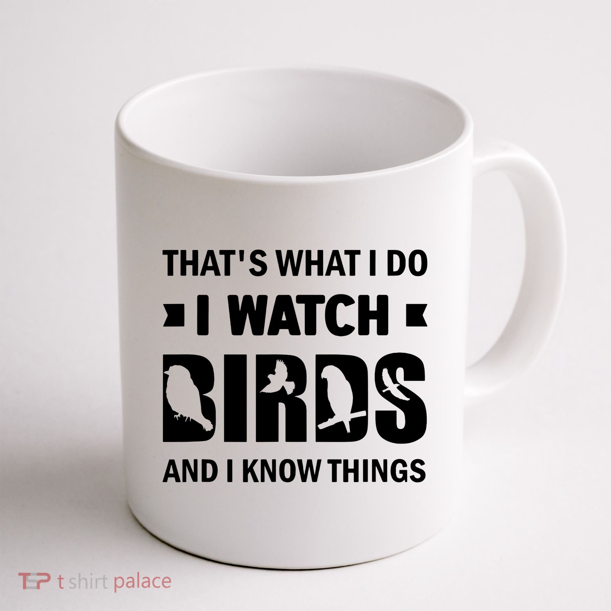 I Watch Birds And I Know Things Pet Bird Coffee Mug