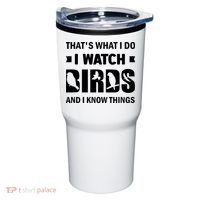 I Watch Birds And I Know Things Pet Bird Tumbler thumb 0