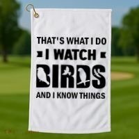 I Watch Birds And I Know Things Pet Bird Golf Towel thumb 1