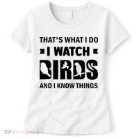 I Watch Birds And I Know Things Pet Bird Women's T-Shirt thumb 0