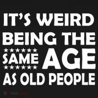 It's Weird Being The Same Age As OId People Doggie Tank thumb 4