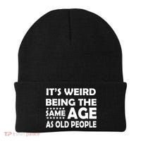 It's Weird Being The Same Age As OId People Beanie thumb 0