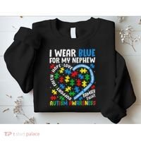 I Wear Blue For My Nephew Autism Awareness Support And Love Sweatshirt thumb 2