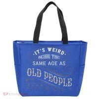 Its Weird Being The Same Age As Old People Sarcastic Tote Bag thumb 0