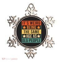 It's Weird Being The Same Age As Old People Retro Sarcastic Ornament thumb 0
