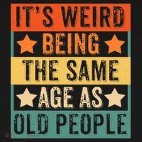 It's Weird Being The Same Age As Old People Retro Sarcastic Ornament thumb 1