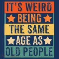 It's Weird Being The Same Age As Old People Retro Sarcastic Women's Hoodie thumb 2