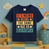 It's Weird Being The Same Age As Old People Retro Sarcastic Toddler T-Shirt thumb 3
