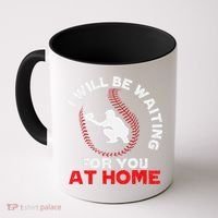 I Will Be Waiting For You At Home Baseball Softball Catcher Coffee Mug thumb 0