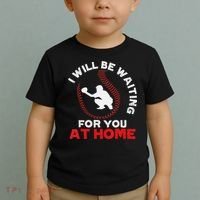 I Will Be Waiting For You At Home Baseball Softball Catcher Toddler T-Shirt thumb 2