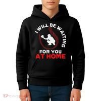I Will Be Waiting For You At Home Baseball Softball Catcher Kids Hoodie thumb 4