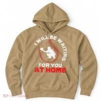 I Will Be Waiting For You At Home Baseball Softball Catcher Hoodie thumb 0