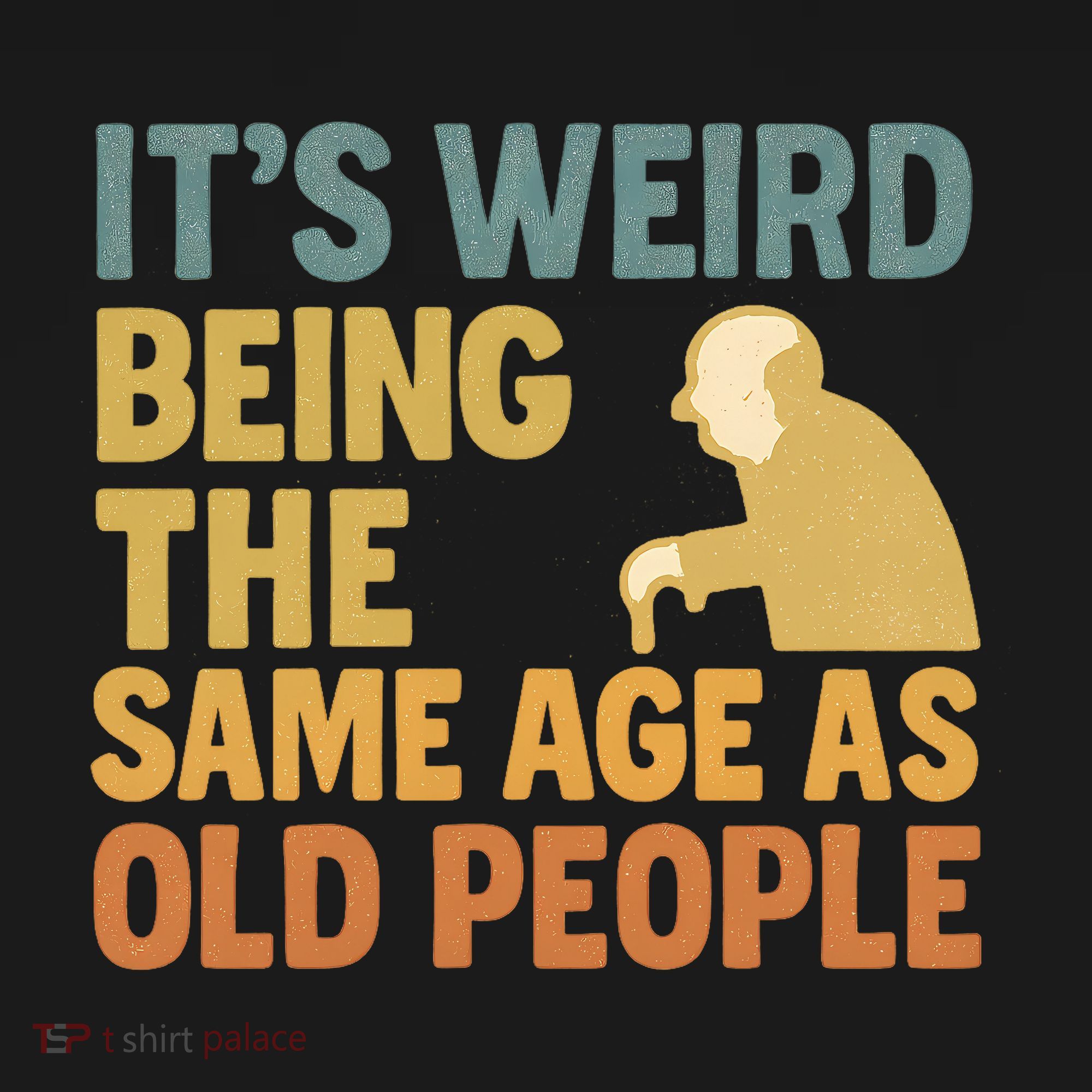 It's Weird Being the Same Age as Old People Kids Hoodie