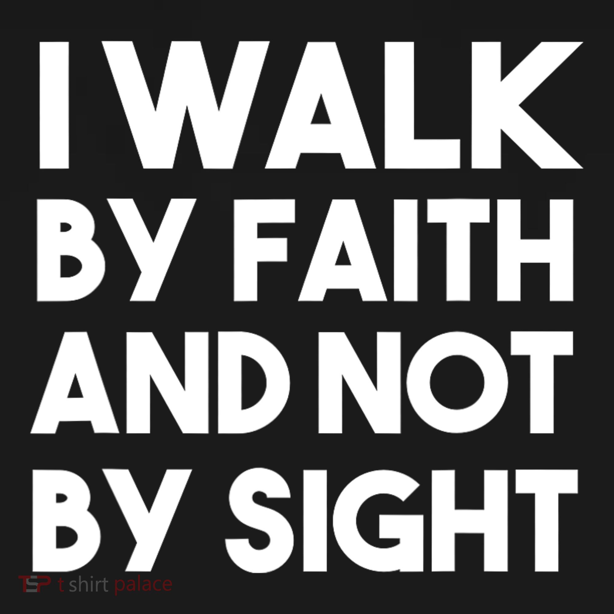 I Walk By Faith And Not By Sight Christian Jesus Sweatshirt