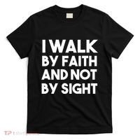 I Walk By Faith And Not By Sight Christian Jesus T-Shirt thumb 0