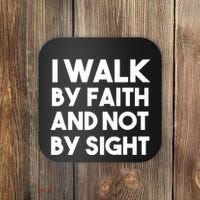 I Walk By Faith And Not By Sight Christian Jesus Coaster thumb 0