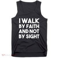 I Walk By Faith And Not By Sight Christian Jesus Tank Top thumb 0
